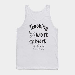 Funny Teachers Quote Teaching is a work of heart, Cool Valentines Day for Teachers Couple Tank Top